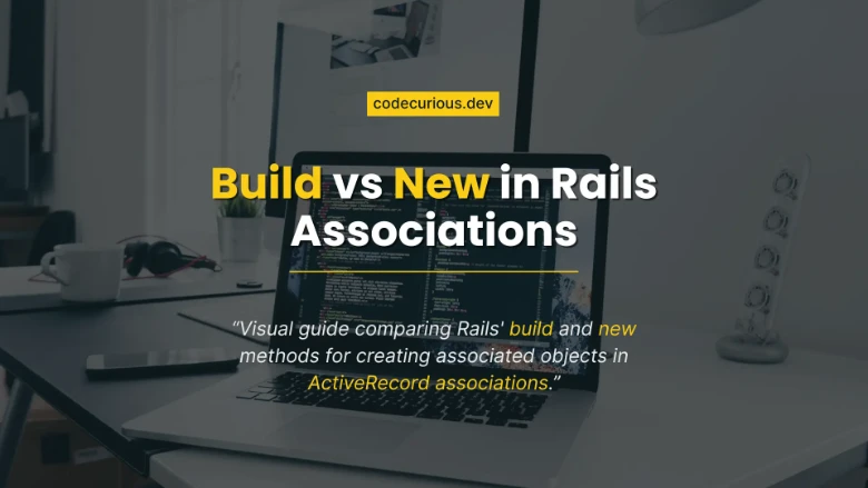 Phân biệt build và new trong rails